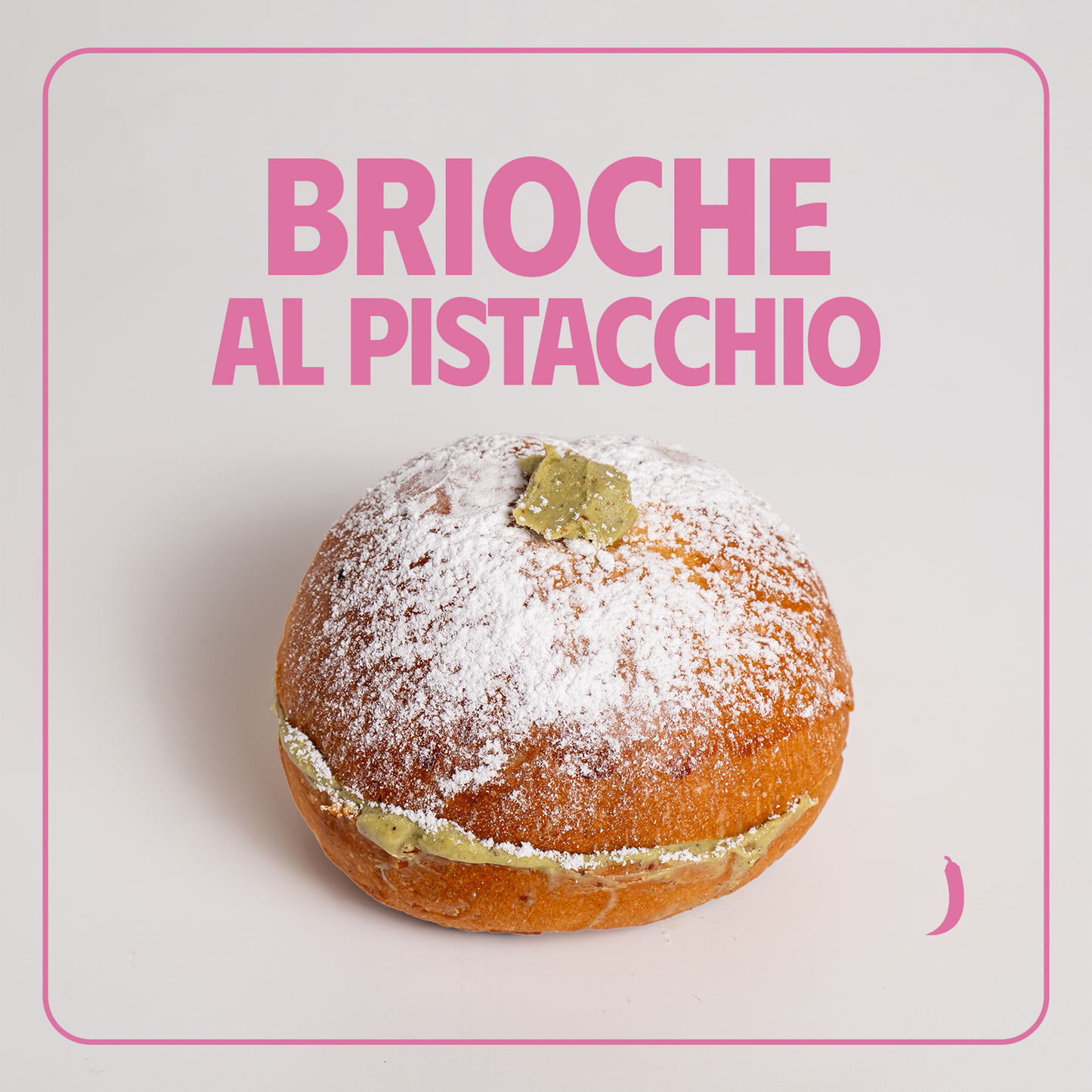 BRIOCHE AL PISTACCHIO